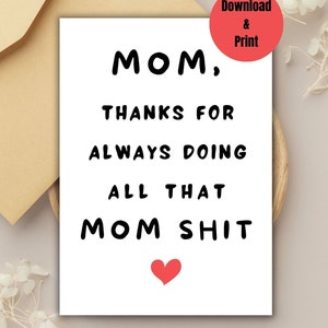 Cartão engraçado para impressão do Dia das Mães, Cartão postal do Dia das Mães, Cartão engraçado para mães, Obrigado por fazer toda essa merda de mãe, Download instantâneo, Presente para mãe