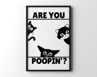 Are You Pooping Poster, Printable Funny Wall Art, Where Shit Happens, Digital Bathroom Wall Quote, Funny Cat Poster, Restroom Decor, Poopin’