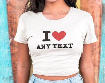 Custom 'I Love' Crop Top: Personalised Y2K Baby Tee