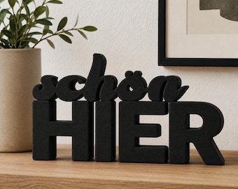 Schön Hier Schriftzug - Schön-Hier Schild - Figur zum Hinstellen - Wohnzimmer Dekoration - Aufsteller - Home Deko Buchstaben aus Kunststoff