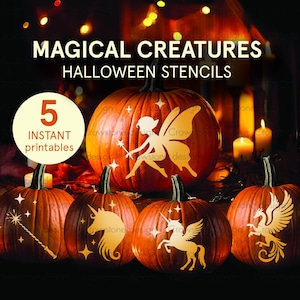 May include: Five carved pumpkins with magical creature stencils. The pumpkins are orange with black stems and feature designs of a fairy, unicorn, and phoenix. The text reads "MAGICAL CREATURES HALLOWEEN STENCILS" and "5 INSTANT printables".
