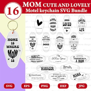 May include: A set of 16 black and white SVG designs featuring motel keychains with various mom-themed sayings. The designs include phrases like "Home is Where Mom Is", "Mama's Motto: Survive Today, Conquer Tomorrow", "World's Okayest Mom", and "Mom: My Superhero Without a Cape".