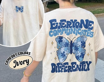 Everyone Communicates Differently Shirt, Comfort Colors Autism Tee, Neurodiversity Shirt, Sped Teacher Gift