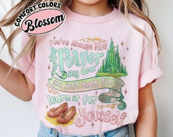 Wizard of Oz Shirt | Glinda You've Always Had The Power My Dear | Comfort Colors Tee | Yellow Brick Road | Emerald City | Red Slipper | Gift
