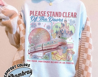 Please Stand Clear of the Doors Shirt, Monorail Comfort Colors Tee, Magic Kingdom Shirt, Theme Park Castle Tshirt