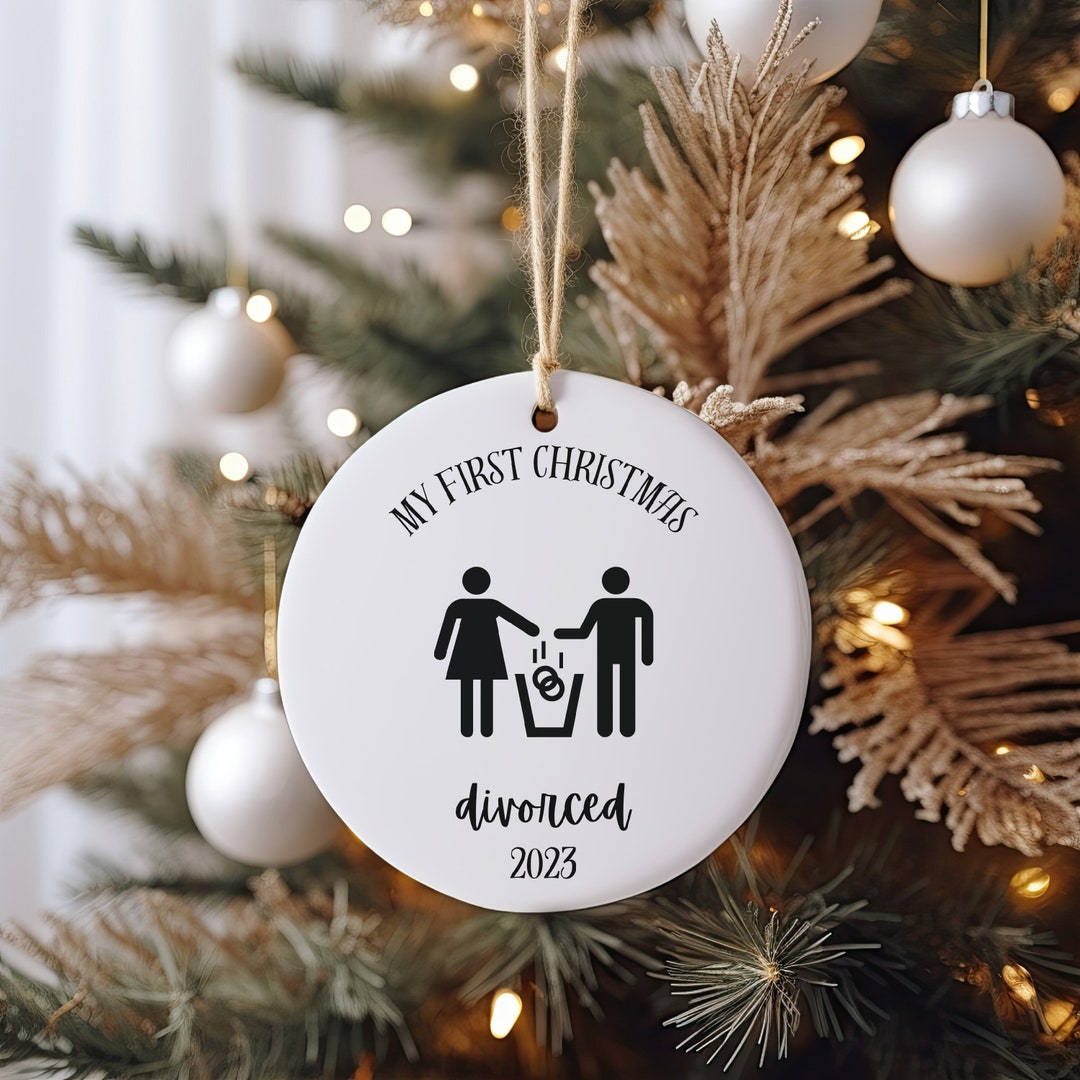 Divorce Ornament, Christmas Ornament, Christmas Gift, First Christmas