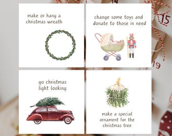 May include: Four illustrated cards with Christmas-themed activities. The first card shows a green wreath with the text "make or hang a christmas wreath". The second card shows a baby carriage and a nutcracker with the text "change some toys and donate to those in need". The third card shows a red car with a Christmas tree on top with the text "go christmas light looking". The fourth card shows a candle with greenery around it with the text "make a special ornament for the christmas tree".