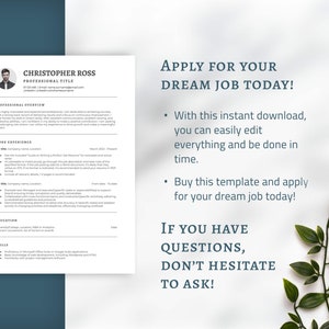 May include: A white resume template with a blue header and black text. The header says "Apply for your dream job today!" and includes two bullet points. The first bullet point says "With this instant download, you can easily edit everything and be done in time." The second bullet point says "Buy this template and apply for your dream job today!" Below the bullet points is the text "If you have questions, don't hesitate to ask!" The text is surrounded by a green leafy branch.