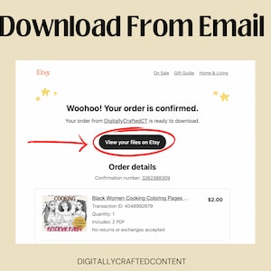 May include: Screenshot of an Etsy order confirmation email. The email includes the text "Woohoo! Your order is confirmed" and a button that says "View your files on Etsy". The order details show a coloring book.