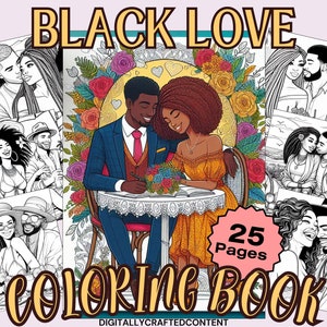 May include: Black and white coloring book with 25 pages featuring illustrations of Black couples in various romantic settings. The cover features a couple sitting at a table with flowers and hearts. The title "BLACK LOVE COLORING BOOK" is written in large, bold letters.