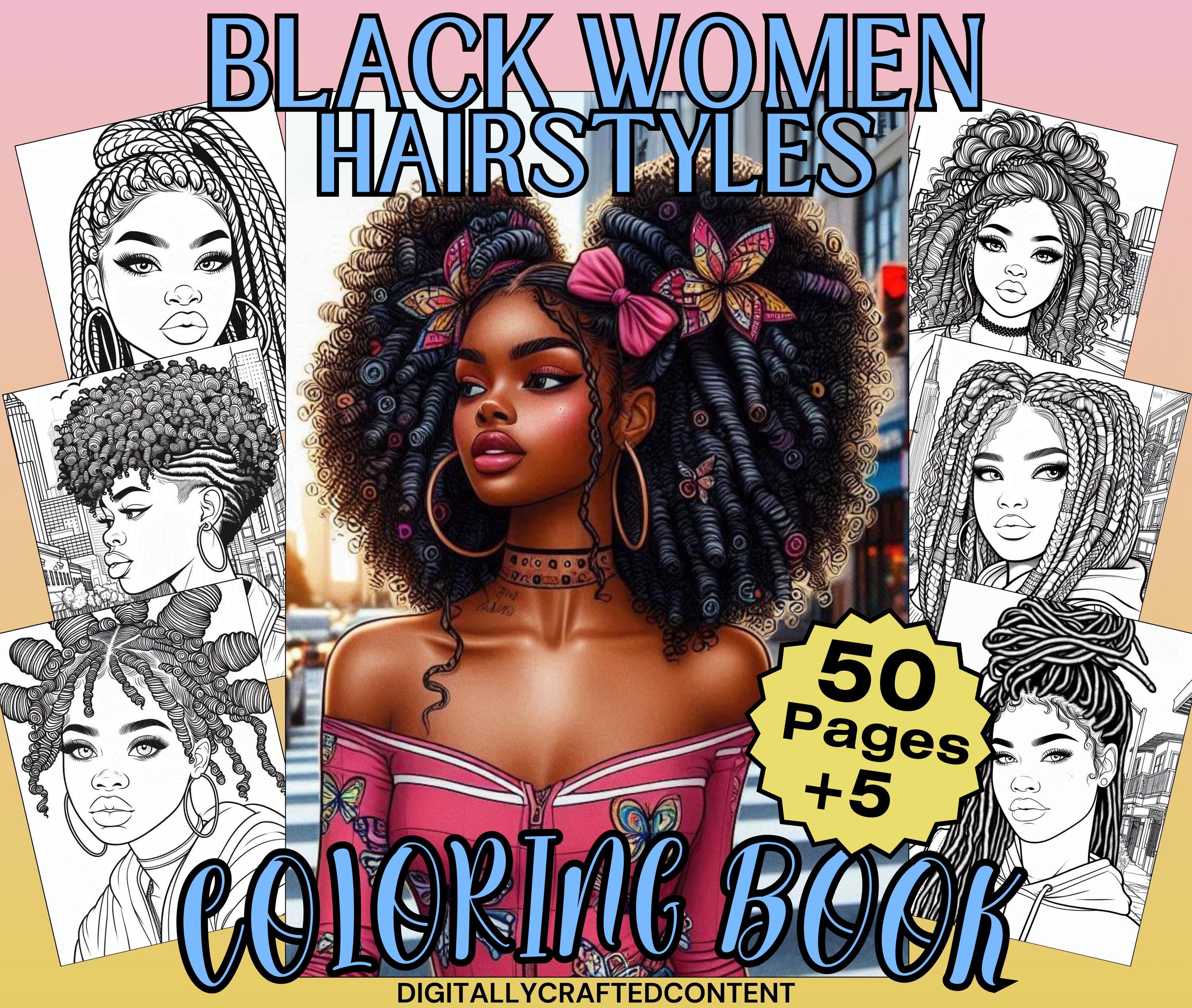 55 Black Women Hairstyles Coloring Book | 50 Women, Trendy Hairstyles for Adult and Teen Coloring Pages Digital & Printable, 5 Free Bonus