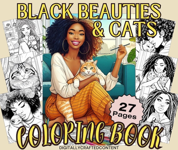 27 Black Women and Their Cats Coloring Pages: The Black Beauties & Cats Coloring Book for Black Girls, Adult, Teen Digital, Printable