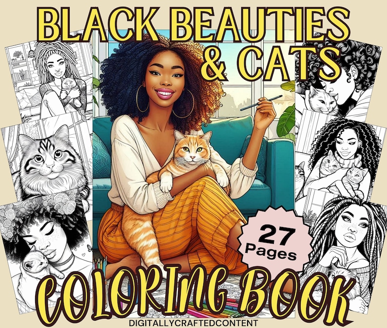 May include: A coloring book titled "Black Beauties & Cats" featuring illustrations of Black women with cats. The cover shows a woman holding an orange tabby cat. The book contains 27 pages. The text "Digitally Crafted Content" is at the bottom.