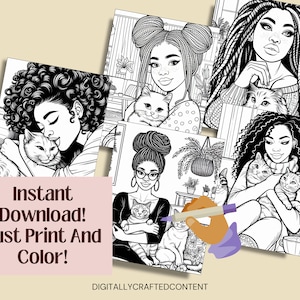 May include: A collection of black and white coloring pages featuring illustrations of women with cats. The pages are designed for instant download and printing, with the text "Instant Download! Just Print And Color!" visible. The image also includes the text "DIGITALLYCRAFTEDCONTENT".