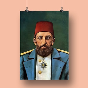Turkish Sultan Abdulhamid Poster | Ottoman Sultans Poster | Ottoman Empire | Turkish Empire | Historical Gifts for Men