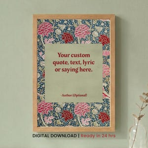 May include: A rectangular wooden frame containing a print with a dark blue background featuring red and pink floral patterns. A central light green square displays the red text: Your custom quote, text, lyric or saying here. -Author (Optional).