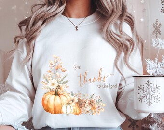 Give Thanks To The Lord Png Floral Fall Shirt Design Fall Chapel Png Retro Autumn Shirt Design Christian Fall Png Sublimation Fall Shirt Png