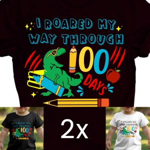 Roared my way through png svg Bundle, Happy 100 Days of School, 100 Days of school png, 100 Days  Boys Shirt Svg png