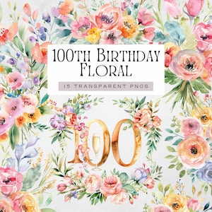 Feliz cumpleaños número 100 png, floral 100 y fabuloso clipart, gráficos de hitos vintage, gráficos de invitaciones y tarjetas, celebración de fiesta centenaria