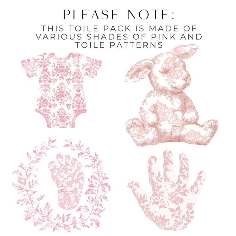 May include: A set of four pink and white toile fabric designs. The designs include a baby onesie, a bunny rabbit, a baby footprint, and a baby handprint.