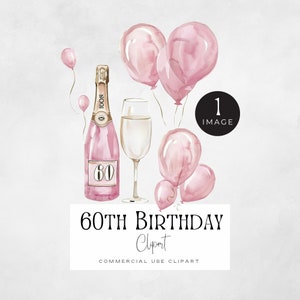 Alles Gute zum Geburtstag 60 EINZELBILD | 60 Jahre altes Clipart, Geburtstagskönigin, rosa Aquarellsektflasche und Luftballons