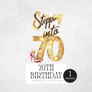 Stepping into 70 Clipart, 70 Years Old png | SINGLE IMAGE | Seventy & Fabulous Clip Art, Birthday Queen Graphics, Instant Download