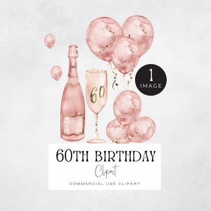 Alles Gute zum Geburtstag 60 EINZELBILD | 60 Jahre altes Clipart, Geburtstagskönigin, rosa Aquarellsektflasche und Luftballons