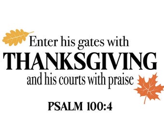 Enter His Gates With Thanksgiving, PNG SVG