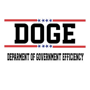 May include: A white graphic with the word "DOGE" in bold black letters, above the text "DEPARTMENT OF GOVERNMENT EFFICIENCY." Red and blue lines and stars frame the text, creating a patriotic design.