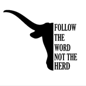 Follow The Word, Not The Herd PNG SVG