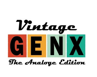 Vintage Generation X, Analog Edition, PNG SVG