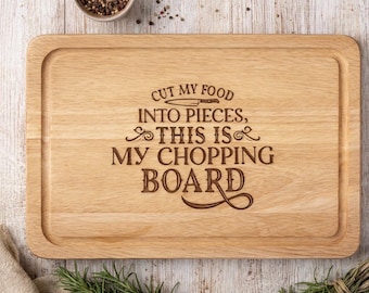 Cut my food into pieces this is my chopping board wooden chopping board
