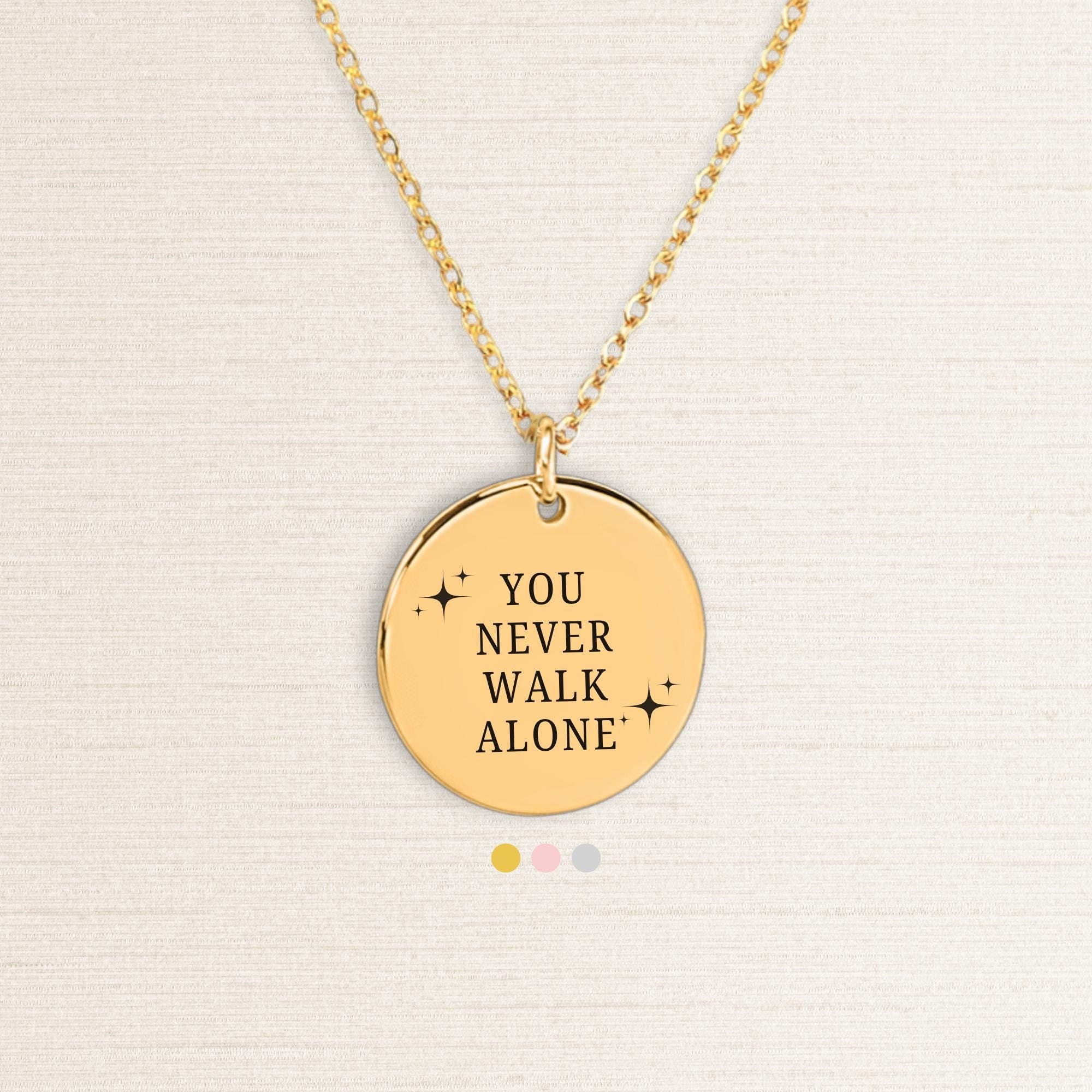 Never Walk Alone Necklace Never Walk Alone Necklace