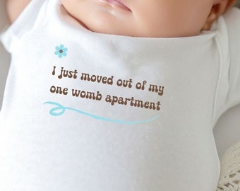 I just moved out of my one womb apartment, soft short sleeved onesie.  This adorable onesie is a perfect baby shower, or new mommy gift.