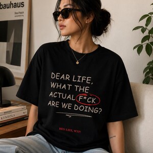 Sarcastic Quote T-Shirt | Funny Statement Tee, Dark Humor Apparel