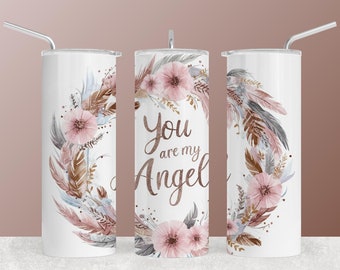 May include: White stainless steel tumbler with a pink and brown floral design and the text "You are my Angel".