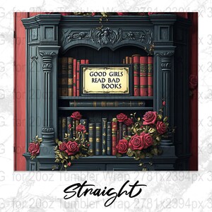 Good Girls Read Bad Books BookTok Book Lover 20 oz Skinny PNG Sublimation Skinny Straight Tumbler Wrap Bundle Digital Download
