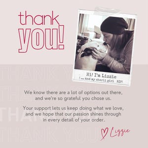 K&ouml;nnte beinhalten: Eine Dankeskarte mit dem Text thank you! in Rot, einem Foto einer Person mit einem Hund und der Bildunterschrift Hi! I'm Lizzie (... and my charli girl RIP). Die Karte enth&auml;lt eine Dankesbotschaft und eine Unterschrift von Lizzie.