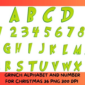 May include: A green alphabet and number set, featuring letters A through Z and numbers 0 through 9. The font is a playful, slanted style, perfect for holiday-themed crafts and designs. The text "GRINCH ALPHABET AND NUMBER FOR CHRISTMAS" is also included.