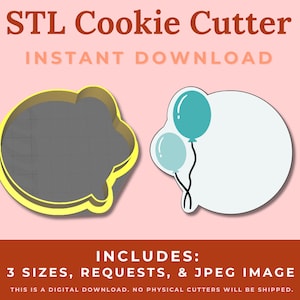 May include: A digital download of three sizes of a cookie cutter in the shape of a balloon with the text "STL Cookie Cutter" and "INSTANT DOWNLOAD" above the image. The text "INCLUDES: 3 SIZES, REQUESTS, & JPEG IMAGE" is below the image.