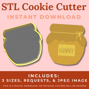 May include: Digital download STL file for a honey pot cookie cutter. The cutter is yellow and has the word "Hunny" on the front. The image shows three sizes of the cutter, which are included in the download.