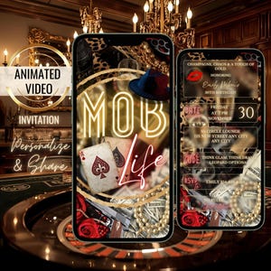May include: Two smartphones displaying a "Mob Life" themed invitation. One phone shows a neon sign with the words "MOB Life", playing cards, a fedora, and a gun. The other phone shows event details for a 30th birthday party.