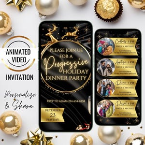 May include: A black and gold animated video invitation for a progressive holiday dinner party. The invitation features a gold reindeer, a black background with gold stars, and the text "Please join us for a Progressive Holiday Dinner Party".