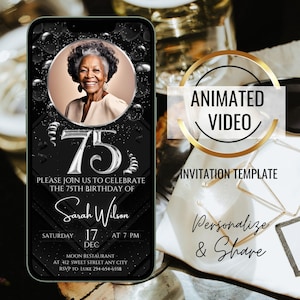 May include: A black and silver animated video invitation template for a 75th birthday party. The template features a photo placeholder, a large number 75, and the text "Please join us to celebrate the 75th birthday of Sarah Wilson".