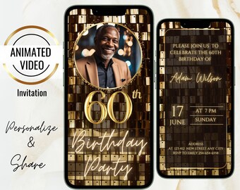 Könnte beinhalten: Eine animierte Videoeinladung in Gold und Schwarz für eine 60. Geburtstagsfeier. Die Einladung zeigt ein Foto eines Mannes in einer braunen Jacke, die Zahl 60 in Gold und den Text "Birthday Party". Die Einladung enthält auch das Datum, die Uhrzeit und den Ort der Party.