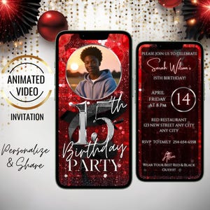 May include: A red and black animated video invitation for a 15th birthday party. The invitation features a photo of a person, a silver number 15, and the text "Birthday Party". The invitation also includes the date, time, and location of the party.