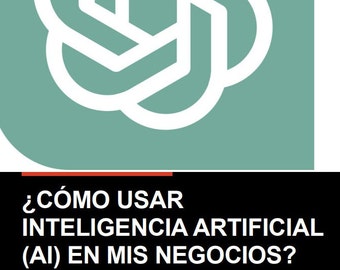 Inteligencia Artificial para Emprendedores Latinos: Guía ChatGPT para el Éxito Empresarial