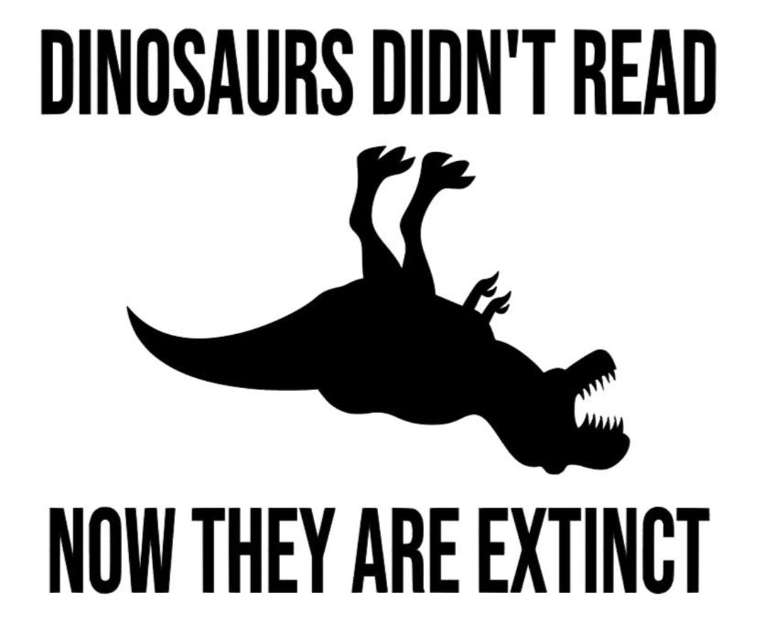 Dinosaurs Didn't Read Now They're Extinct' SVG - Etsy