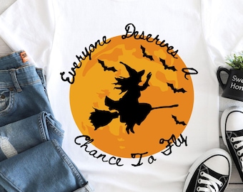 Everyone Deserves a Chance to Fly PNG | Witch on Broomstick Sublimation Design | Magical Halloween Quote Cricut Cut File