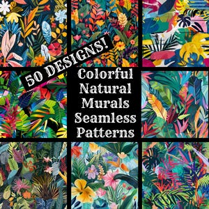 May include: A collage of 50 colorful, seamless, natural mural patterns. The patterns feature tropical leaves and flowers in vibrant colors like green, blue, red, yellow, and pink. The text "50 DESIGNS! Colorful Natural Murals Seamless Patterns" is displayed in white on a black background.